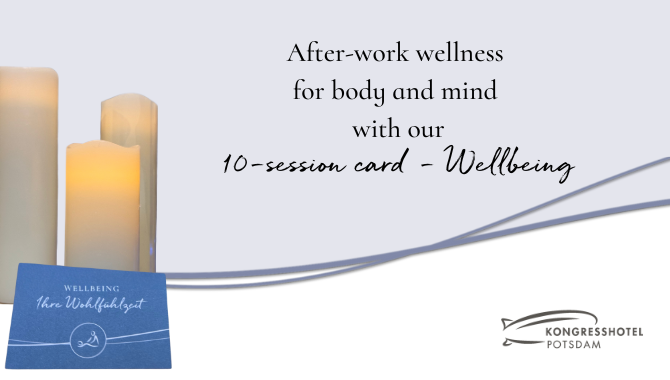 Unser After Work Wellness Angebot. Kaufen Sie eine 10er Karte und entapsnnen Sie in unserer Wellbeing Area.